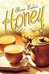 Honey by Alison Lyke Honey by Alison Lyke