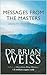 Messages from the Masters: Tapping into the Power of Love