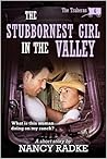 The Stubbornest Girl In The Valley (The Traherns #6)
