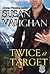 Twice A Target (Task Force Eagle #3)