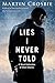 Lies I Never Told - A Short Collection of Short Stories