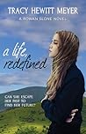 A Life, Redefined by Tracy Hewitt Meyer