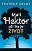 Mali Hektor uči šta je život
