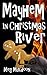 Mayhem in Christmas River (...