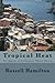 Tropical Heat by Russell Hamilton