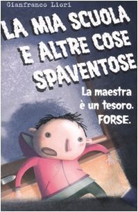 La mia scuola e altre cose spaventose