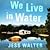 We Live in Water: Stories