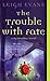 The Trouble With Fate (Mystwalker, #1)