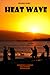Heat Wave (Beach Reads, #2)