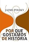 Por Que Gostamos de História Por Que Gostamos de História
