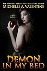 Demon in My Bed by Michelle A. Valentine