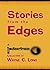 Stories from the Edges - A LongShortStories Collection