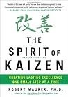The Spirit of Kaizen: Creating Lasting Excellence One Small Step at a Time Book cover for The Spirit of Kaizen: Creating Lasting Excellence One Small Step at a Time