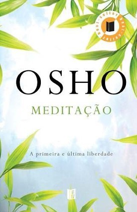 Meditação - A Primeira e Última Liberdade