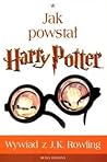 Jak powstał Harry Potter. Wywiad z J.K. Rowling by Lindsey Fraser