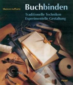 Buchbinden. Traditionelle Techniken. Experimentelle Gestaltung. (Hardcover)