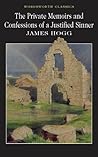 The Private Memoirs and Confessions of a Justified Sinner by James Hogg