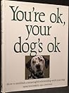 You're Ok, Your Dog's Ok