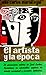El artista y la época