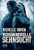 Verhängnisvolle Sehnsucht
