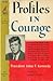 Profiles in Courage by John Fitzgerald Kennedy Profiles in Courage by John Fitzgerald Kennedy
