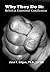 Why They Do it: Beliefs & E...