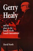 Gerry Healy and his Place in the Fourth International (Paperback)