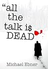 All The Talk Is Dead