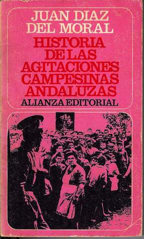 Historia de las agitaciones campesinas andaluzas (Paperback)