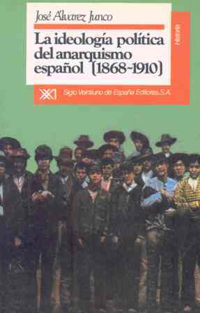 La ideología política del anarquismo español (1868-1910)