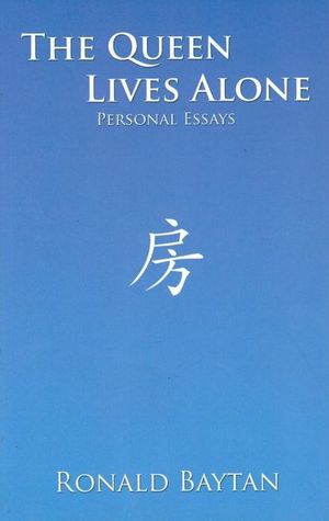 The Queen Lives Alone: Personal Essays