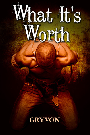 What It's Worth (Kindle Edition)