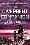 The Divergent Companion: The Unauthorized Guide to the Series