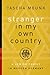 Stranger in My Own Country:...