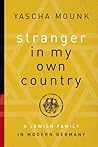 Stranger in My Own Country: A Jewish Family in Modern Germany