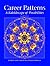 Career Patterns: A Kaleidoscope of Possibilities (2nd Edition)