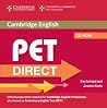 PET Direct Student's Pack (Student's Book with CD ROM and Workbook without answers) PET Direct Student's Pack (Student's Book with CD ROM and Workbook without answers)