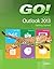 GO! with Microsoft Outlook ...