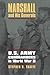 Marshall and His Generals: U.S. Army Commanders in World War II (Modern War Studies)