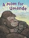 A Mom for Umande by Maria Faulconer
