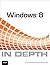 Windows 8 In Depth