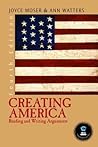 Creating America: Reading and Writing Arguments (4th Edition) Creating America: Reading and Writing Arguments (4th Edition)
