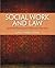 Social Work and Law: Judicial Policy and Forensic Practice