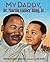 My Daddy, Dr. Martin Luther...