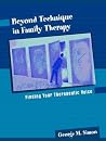 Beyond Technique in Family Therapy: Finding Your Therapeutic Voice