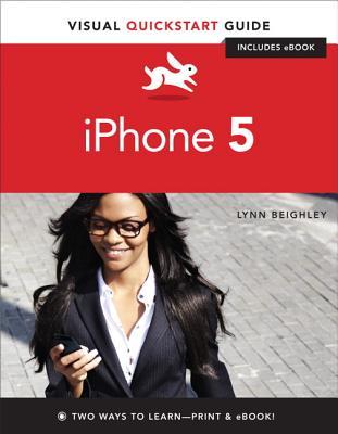 iPhone 5: Visual Quickstart Guide