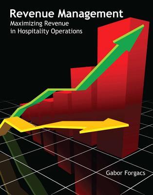 Revenue Management: Maximizing Revenue in Hospitality Operations