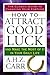How to Attract Good Luck: And Make the Most of It in Your Daily Life (Tarcher Success Classics)