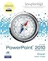 Exploring Microsoft Office PowerPoint 2010 Comprehensive