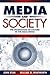 Media and Society: The Production of Culture in the Mass Media